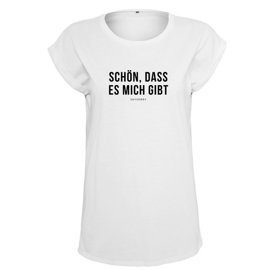 Organic Alle-Größen-Shirt »Schön, dass es mich gibt«