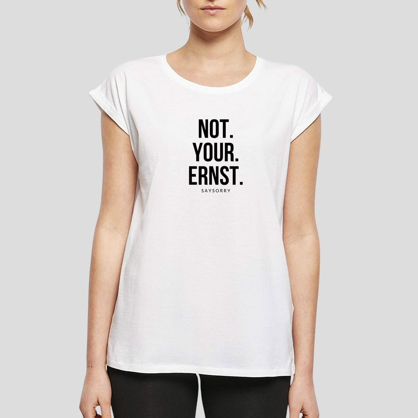 Organic Alle-Größen-Shirt »Not. Your. Ernst.«