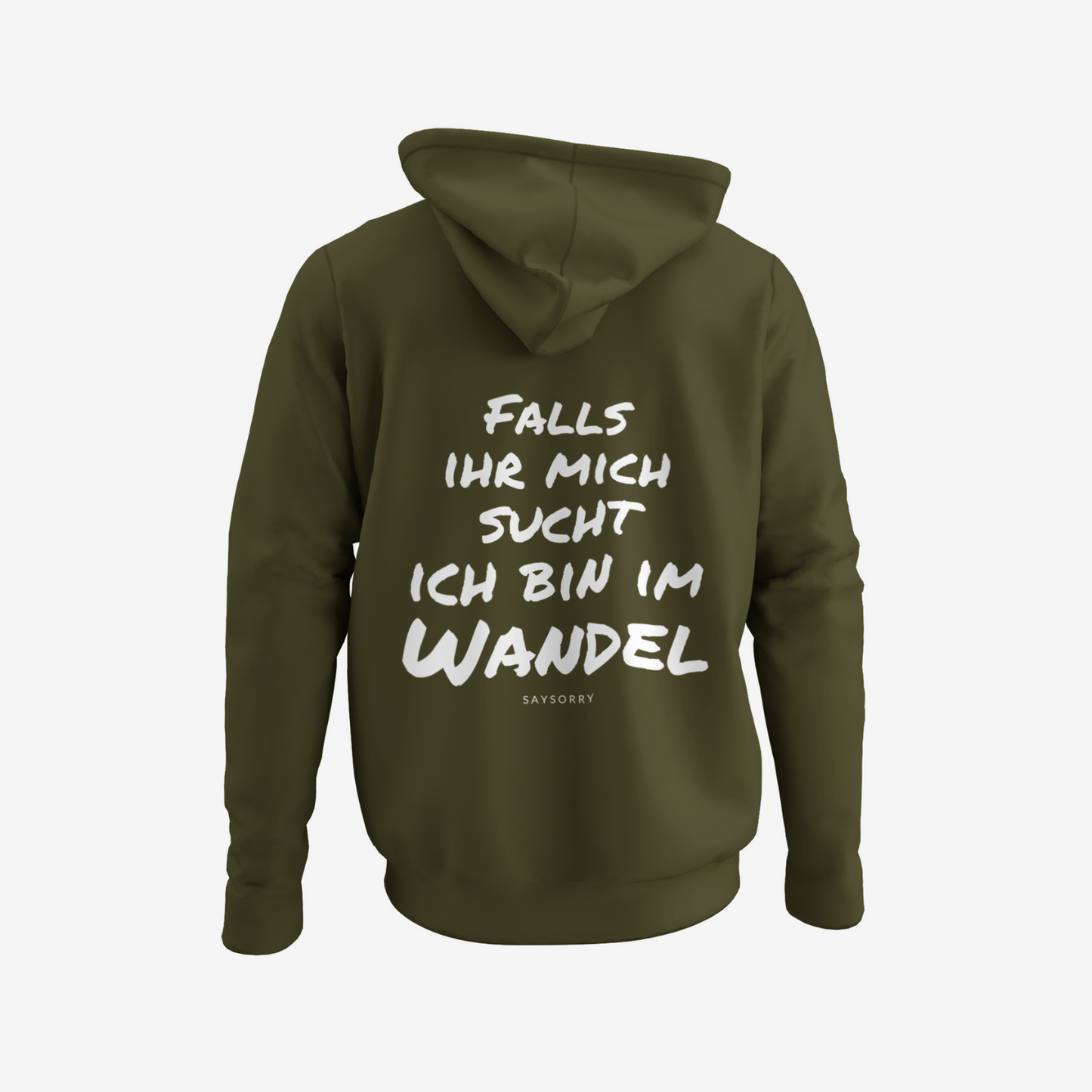Organic unisex Hoodie in vielen Farben »Falls ihr mich sucht, ich bin im Wandel« Vorne bestickt, hinten bedruckt