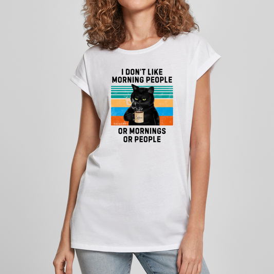 Organic Alle-Größen-Shirt »I don’t like Morning People. Or Mornings. Or People.«