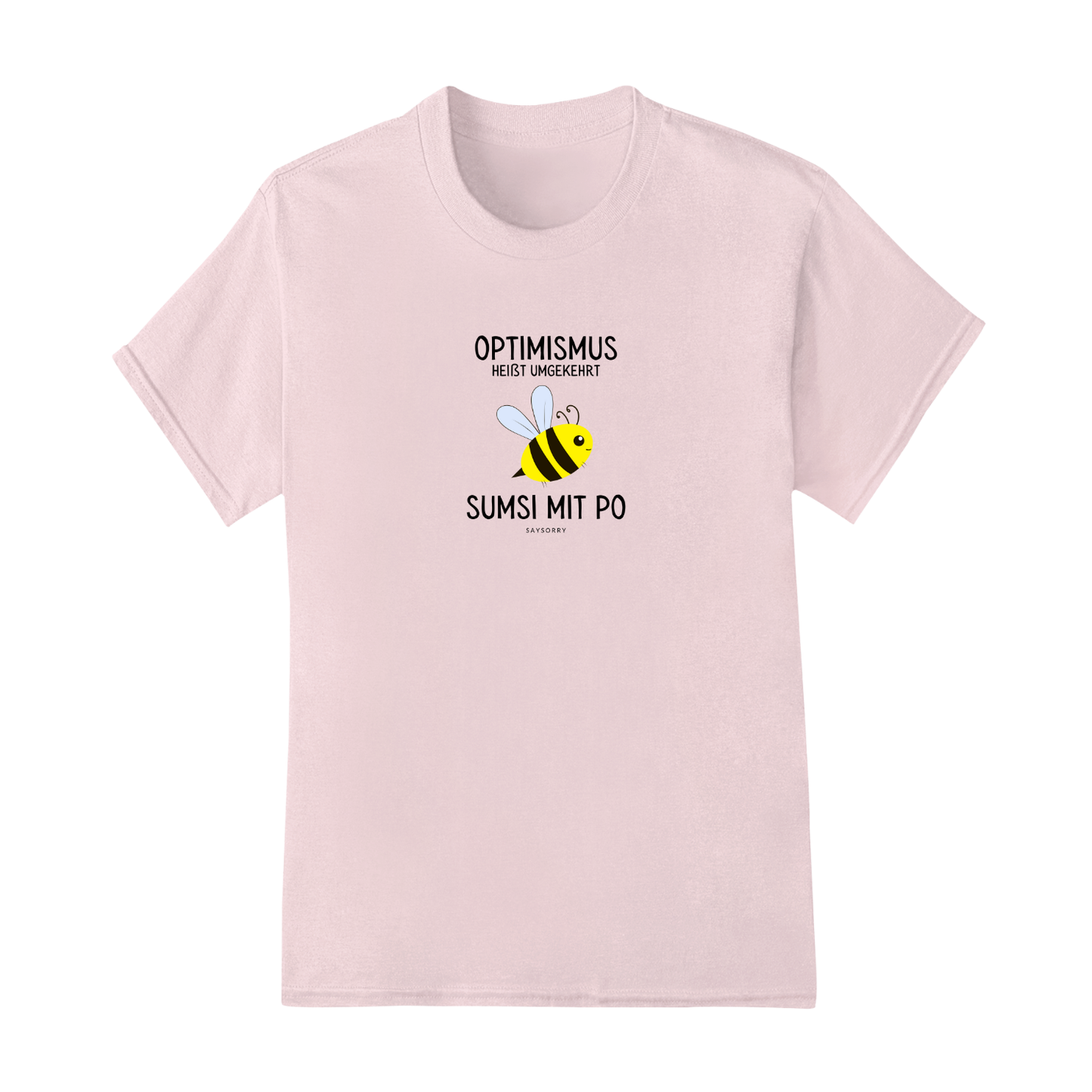 Everyday Damen Shirt »Optimismus heißt umgekehrt Sumsi mit Po«