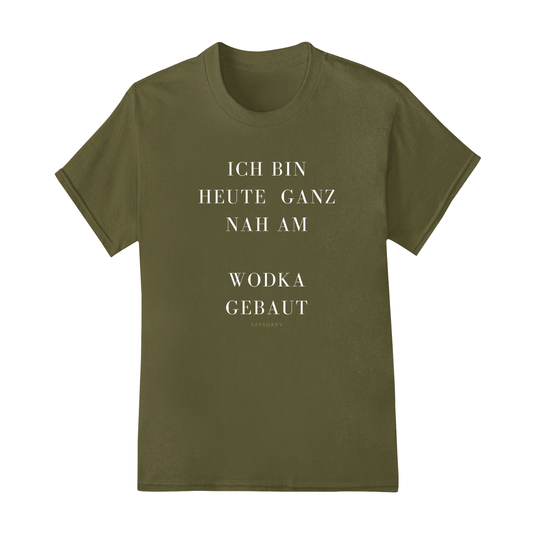 Everyday Damen Shirt »Ich bin heute ganz nah am Wodka gebaut«