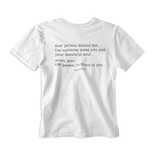 Everyday Damen Shirt »Dear Person behind me. The Universe Loves You and Your Beautiful Soul.« 100% Organic