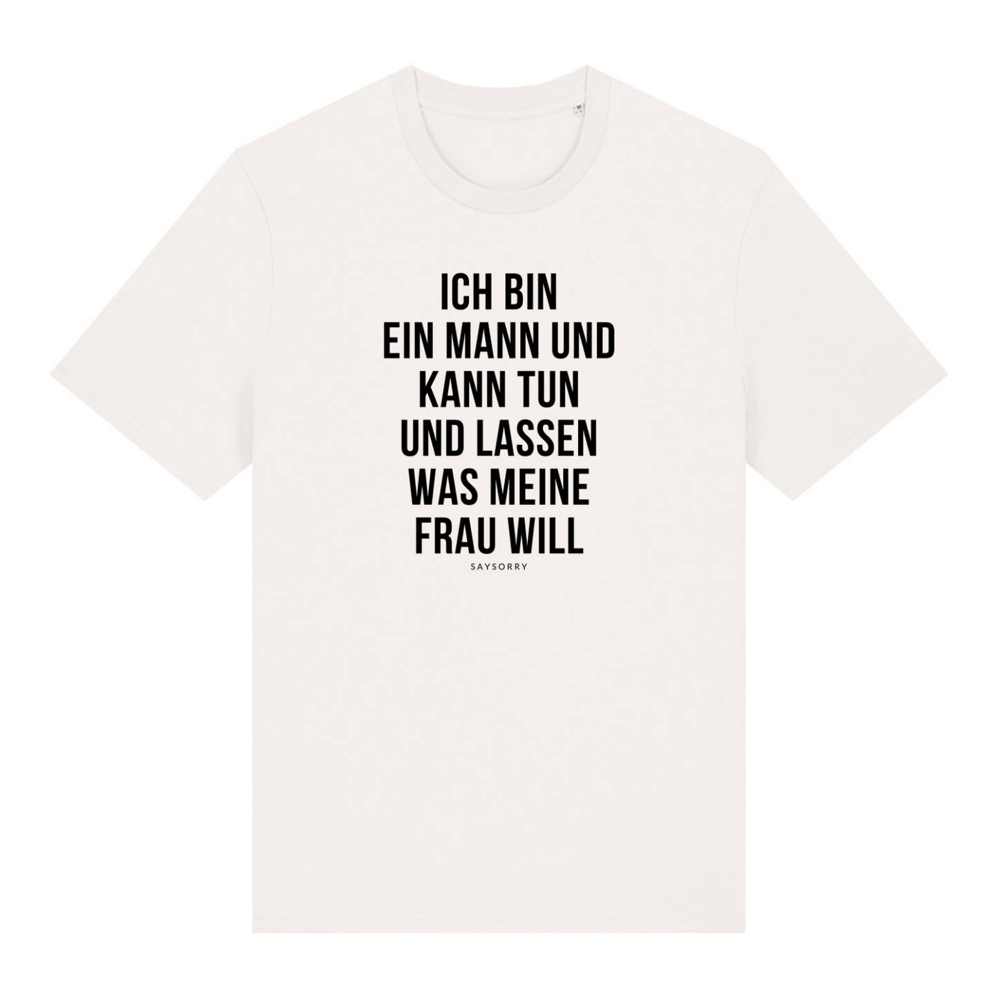 100% Organic Herren Shirt »Ich bin ein Mann und kann tun und lassen, was meine Frau will«