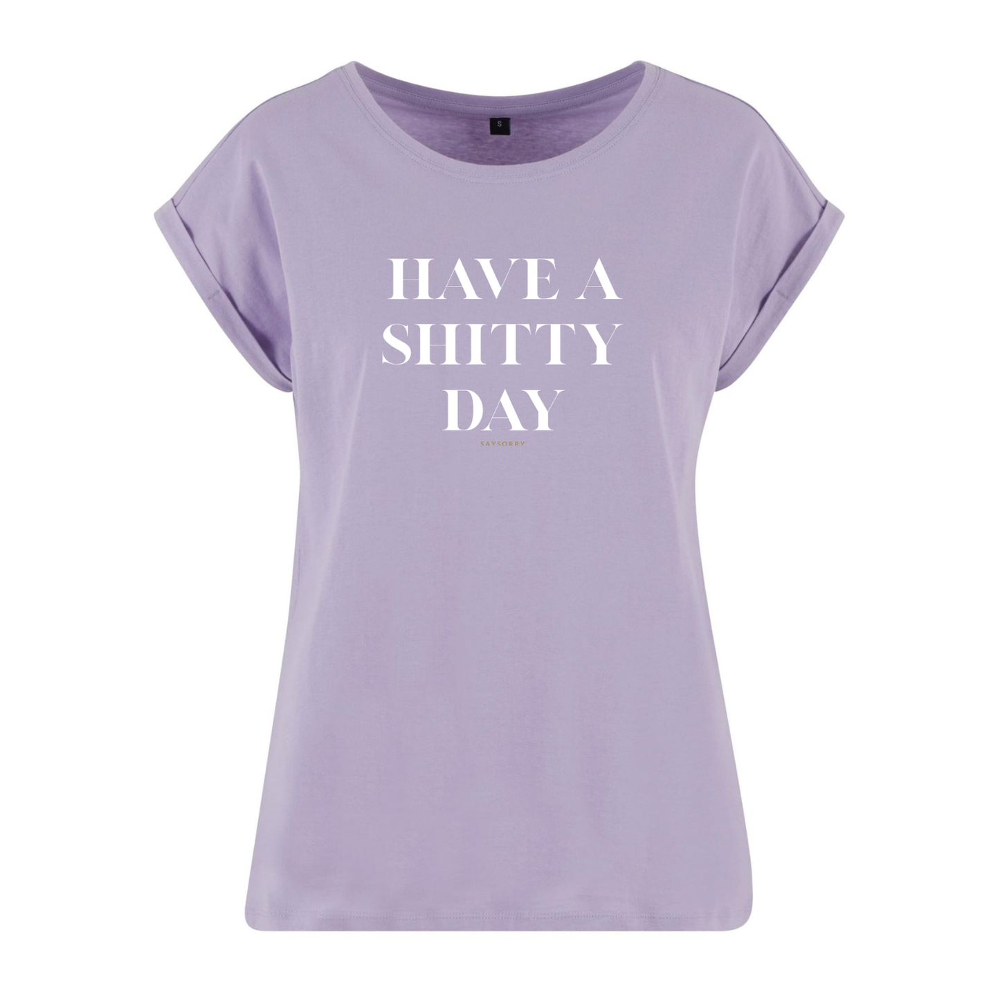 Organic Alle-Größen-Shirt »Have a Shitty Day«