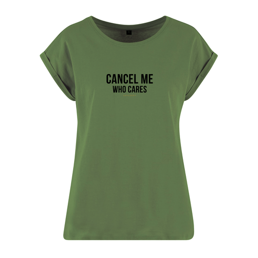 Organic Figurschmeichler-Shirt »Cancel me. Who cares.«