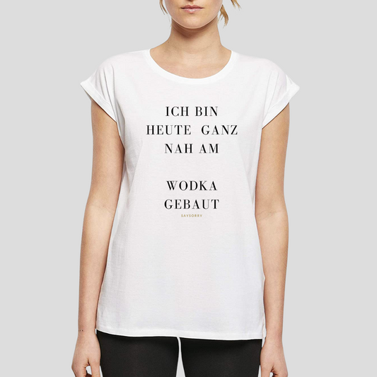 Organic Figurschmeichler-Shirt weiss »Ich bin heute nah am Wodka gebaut«