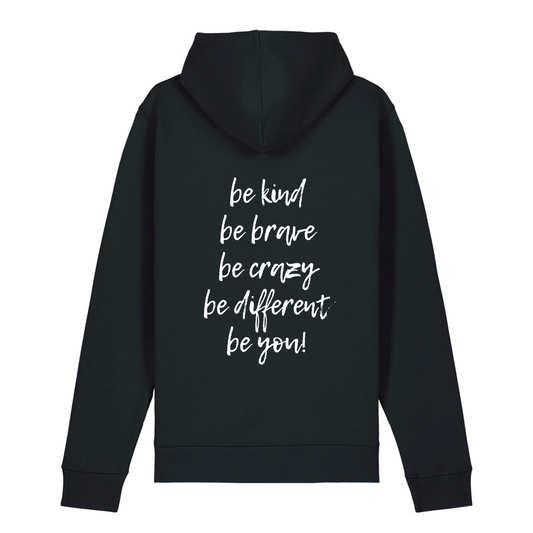 Organic unisex Hoodie in vielen Farben »be kind, be brave, be crazy, be different, be you« vorne bestickt & hinten bedruckt