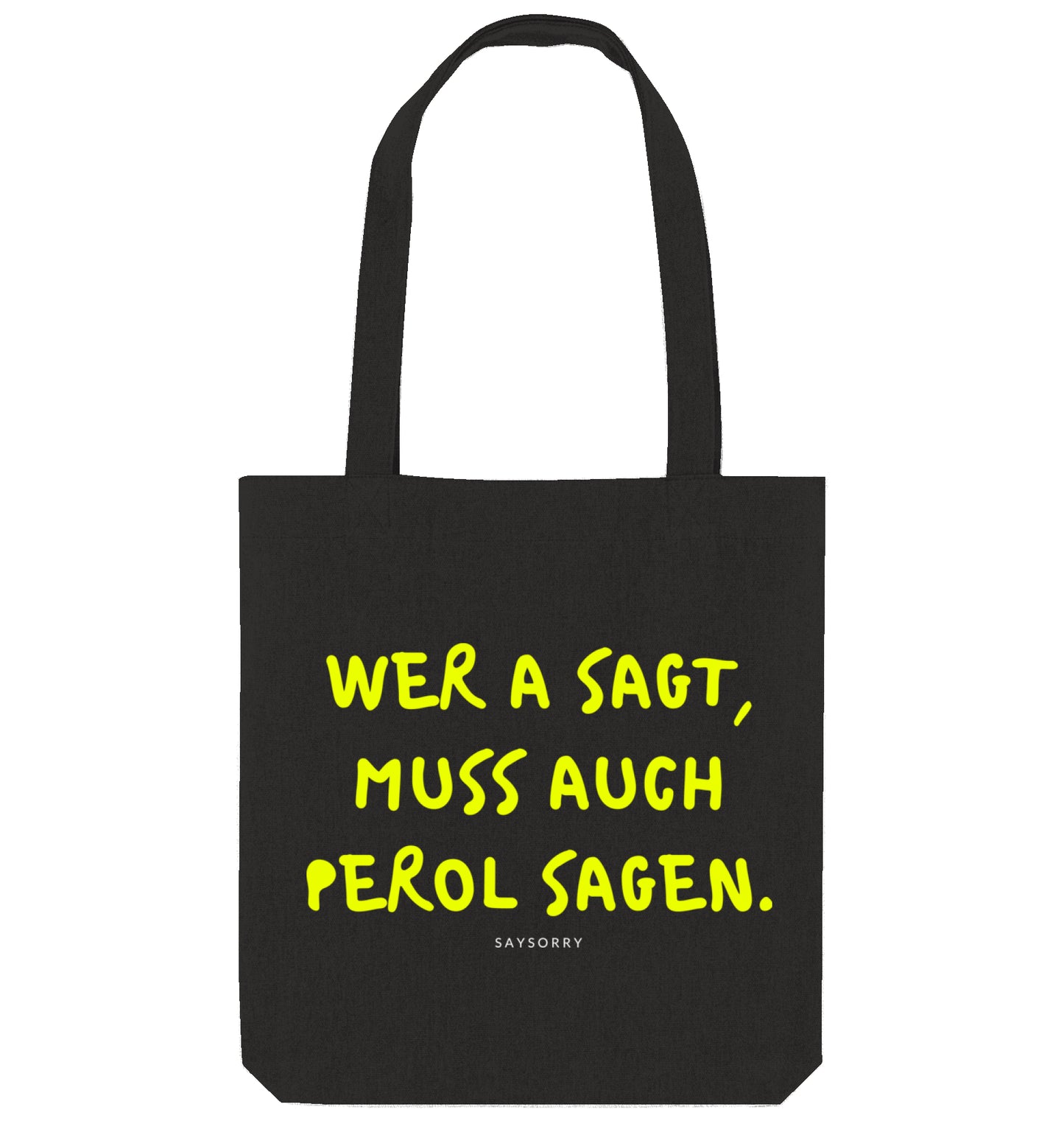 Tote Bag »Wer A sagt, muss auch Perol sagen«