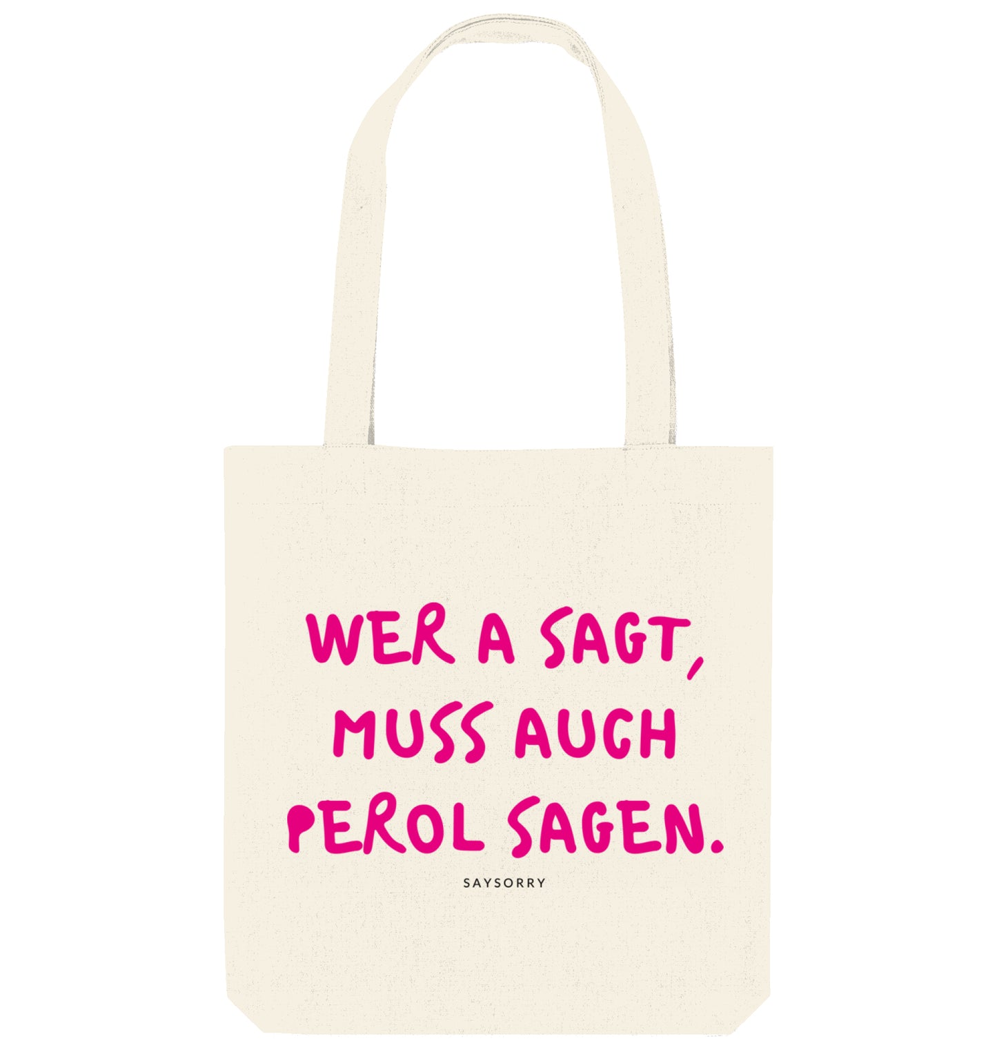 Tote Bag »Wer A sagt, muss auch Perol sagen«