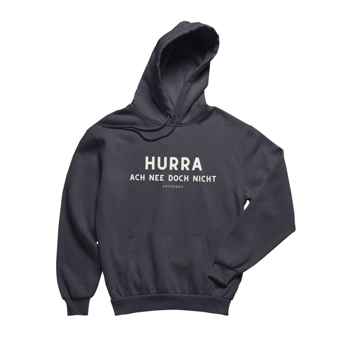 100% Organic unisex Hoodie in vielen Farben »HURRA ach nee doch nicht« Shirt SAYSORRY India Ink Grey XXS