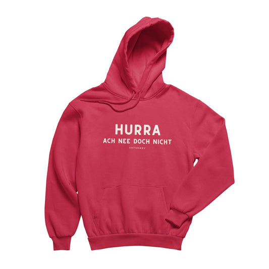 100% Organic unisex Hoodie in vielen Farben »HURRA ach nee doch nicht« Shirt SAYSORRY Red XXS