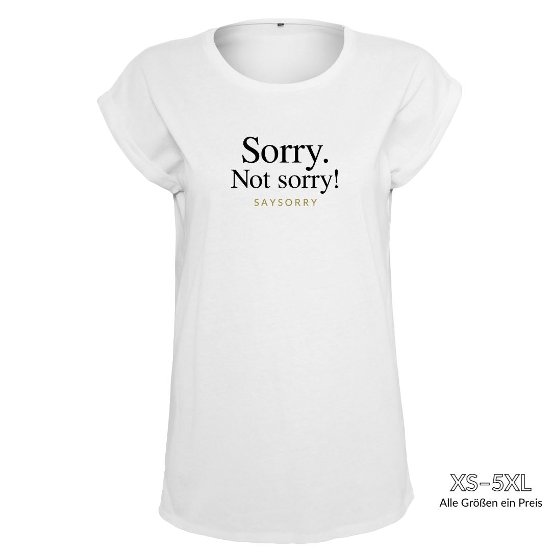 Organic Alle-Größen-Shirt »Sorry. Not Sorry!« Shirt SAYSORRY White XS