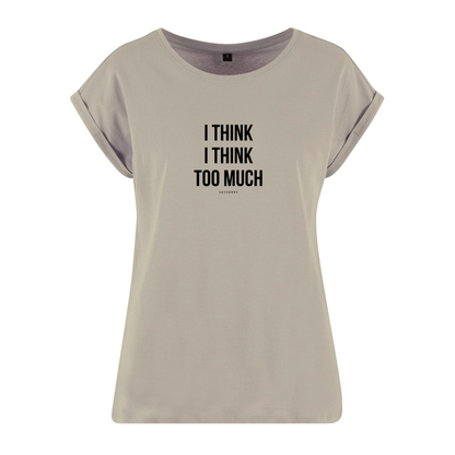Organic Alle-Größen-Shirt »I think I think too much«