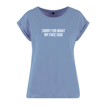 Organic Alle-Größen-Shirt »Sorry for what my Face said«