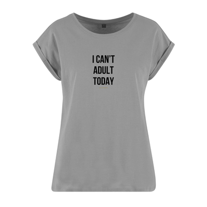 Organic Alle-Größen-Shirt »I Can’t Adult Today«