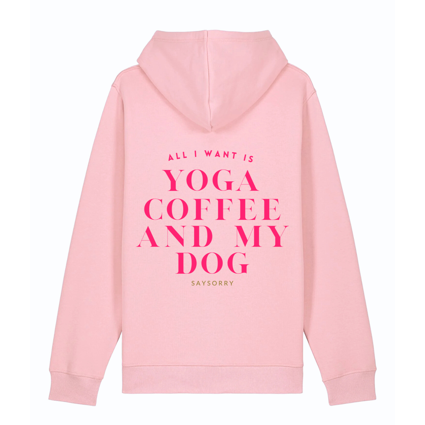 100% Organic unisex Hoodie in vielen Farben »All I need is Yoga Coffee and my Dog«