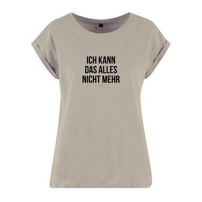 Organic Alle-Größen-Shirt »Ich kann das alles nicht mehr«