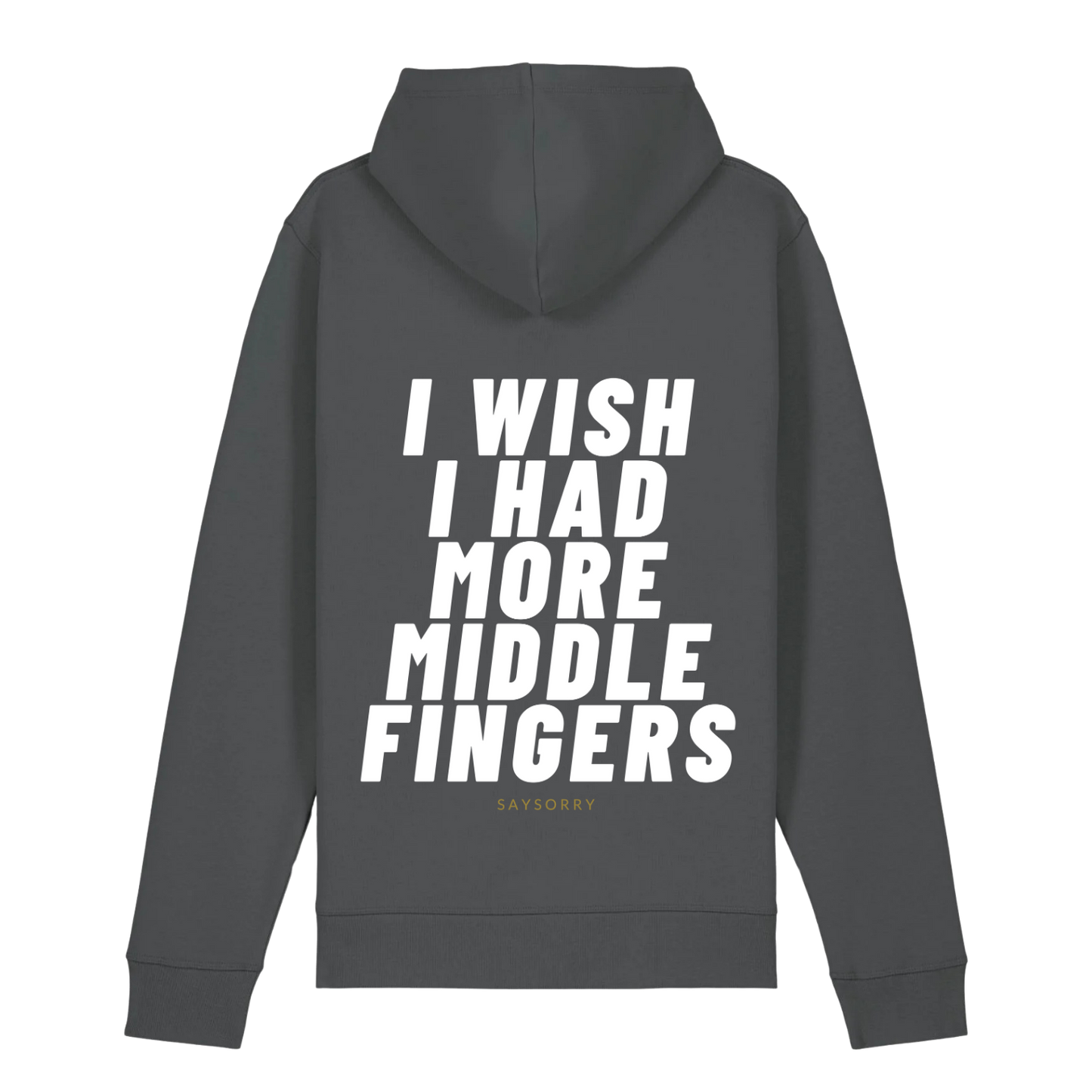 Organic unisex Hoodie »I wish I had more Middle Fingers«