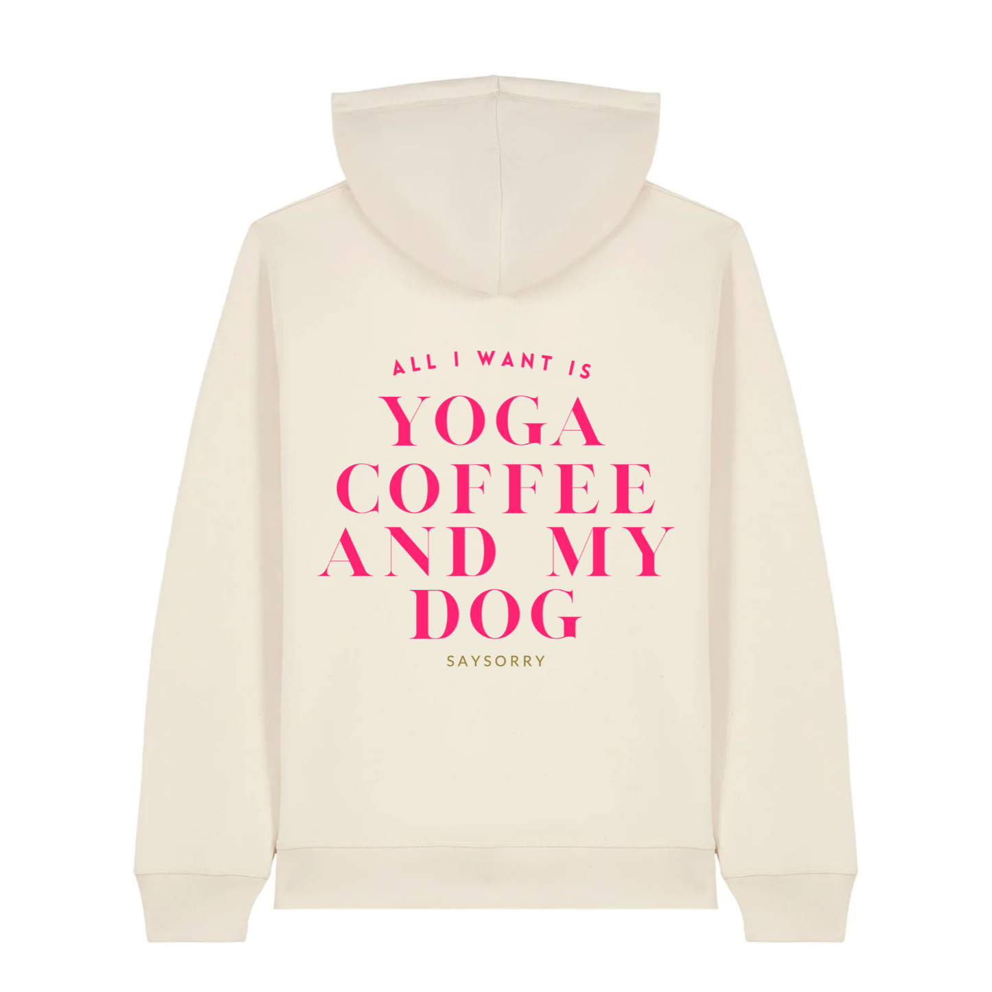 100% Organic unisex Hoodie in vielen Farben »All I need is Yoga Coffee and my Dog«