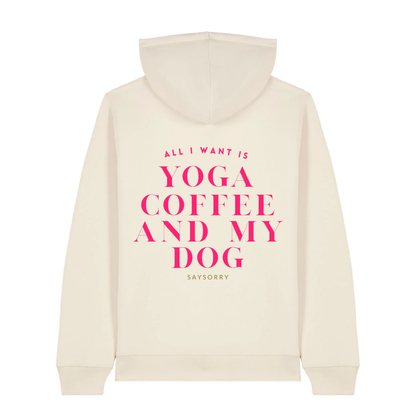 100% Organic unisex Hoodie in vielen Farben »All I need is Yoga Coffee and my Dog«