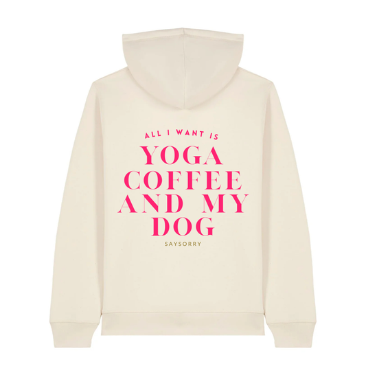 100% Organic unisex Hoodie in vielen Farben »All I need is Yoga Coffee and my Dog«