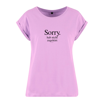 Organic Alle-Größen-Shirt »Sorry. Hab nicht zugehört.«