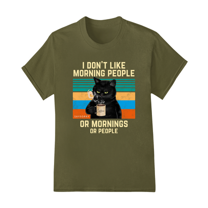 Klassisches Damen Shirt »I Don’t Like Morning People. And Mornings. And People.« 100% Organic