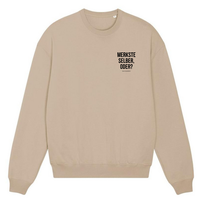 100% organic Pullover »Merkste selber, oder?«