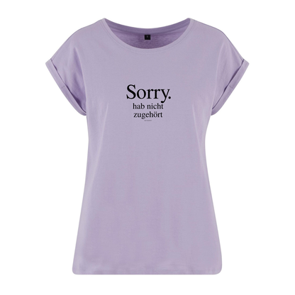 Organic Alle-Größen-Shirt »Sorry. Hab nicht zugehört.«