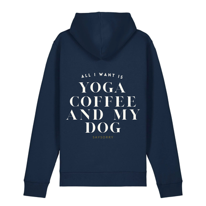 100% Organic unisex Hoodie in vielen Farben »All I need is Yoga Coffee and my Dog«