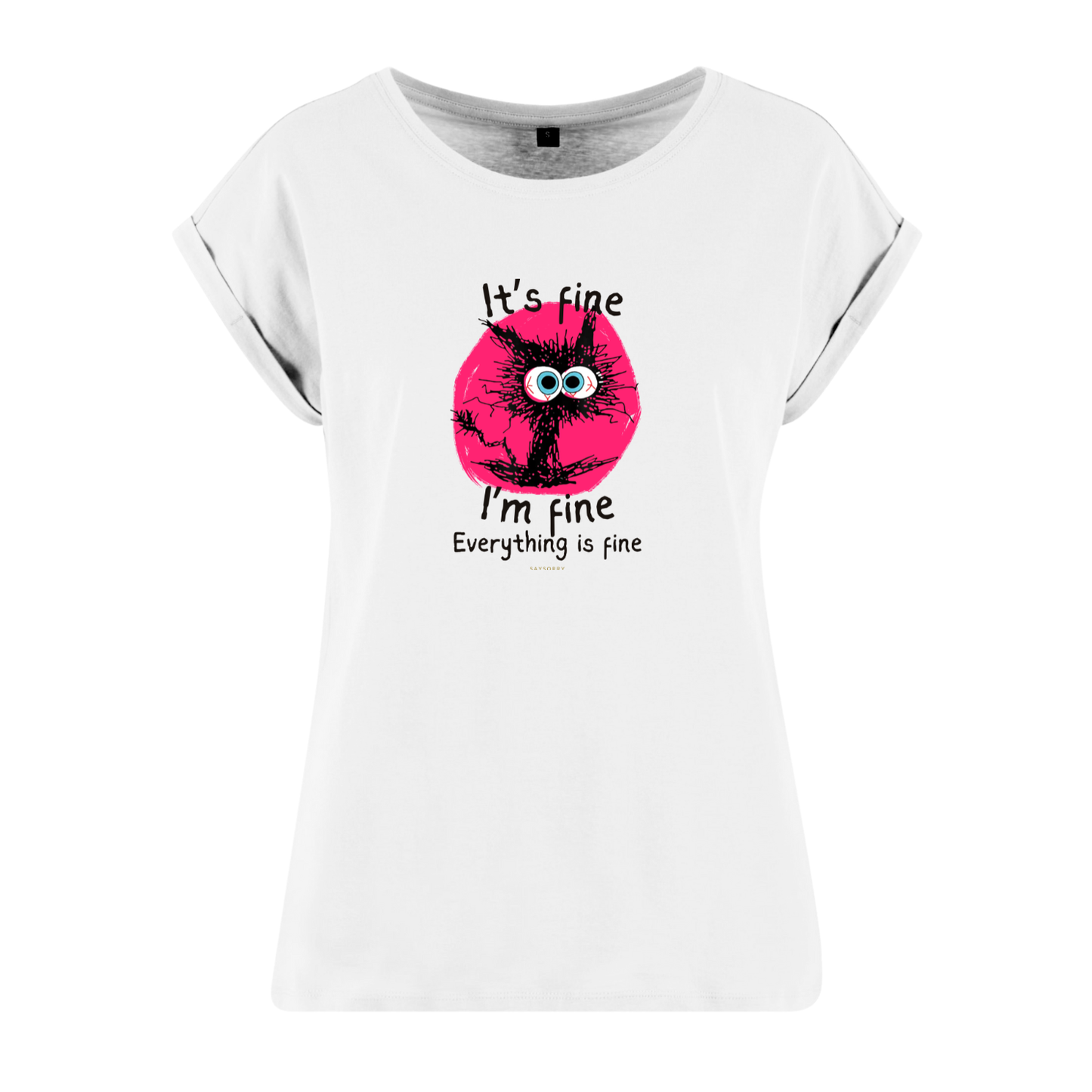Organic Alle-Größen-Shirt »It’s fine, I’m fine, everything is fine«