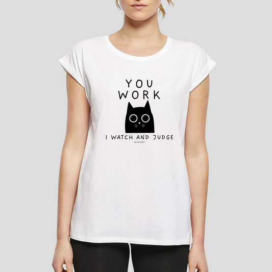 Organic Alle-Größen-Shirt »You work I watch and judge«
