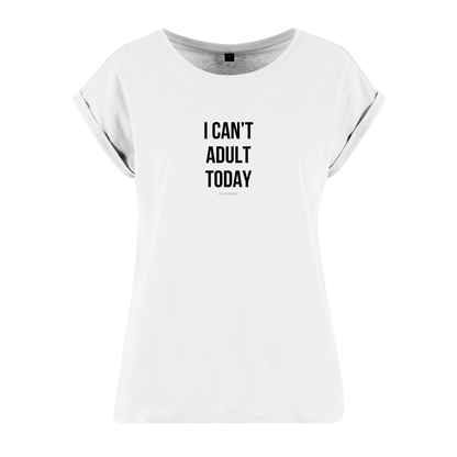 Organic Alle-Größen-Shirt »I Can’t Adult Today«