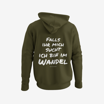 Organic unisex Hoodie in vielen Farben »Falls ihr mich sucht, ich bin im Wandel« Vorne bestickt, hinten bedruckt