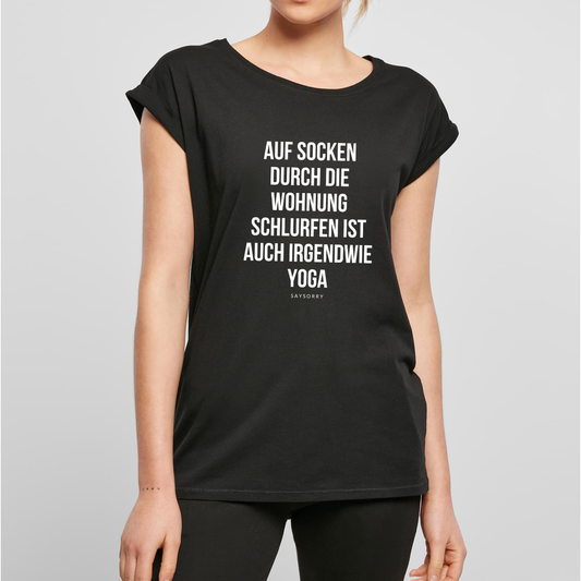 Organic Alle-Größen-Shirt »Auf Socken durch die Wohnung schlurfen ist auch irgendwie Yoga«