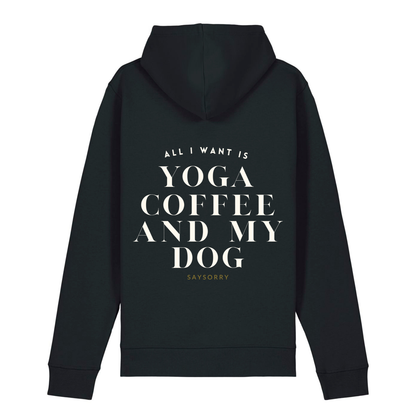 100% Organic unisex Hoodie in vielen Farben »All I need is Yoga Coffee and my Dog«