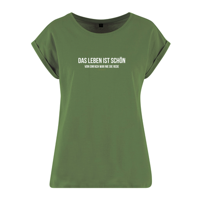 Organic Alle-Größen-Shirt »Das Leben ist schön. Von einfach war nie die Rede.«