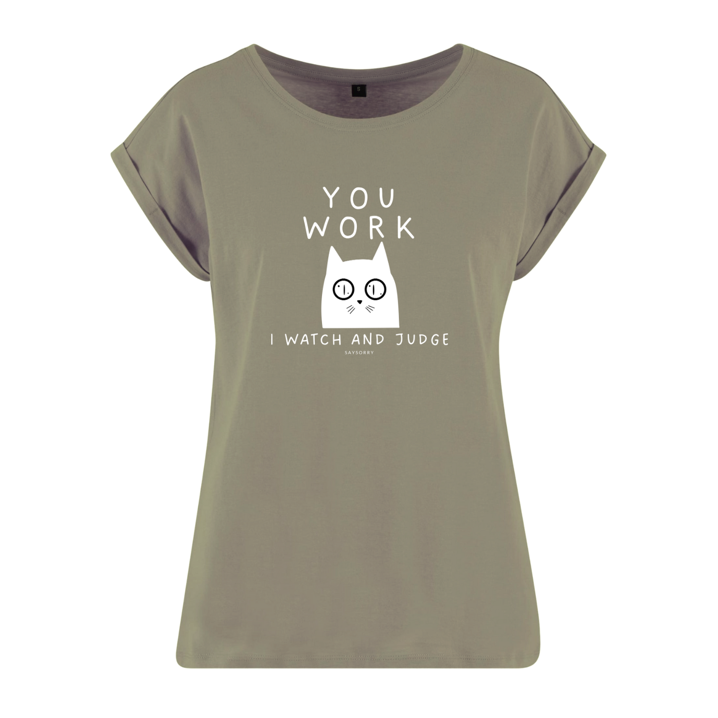 Organic Alle-Größen-Shirt »You work I watch and judge«