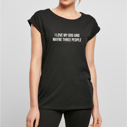 Organic Alle-Größen-Shirt »I love my Dog an maybe three People«