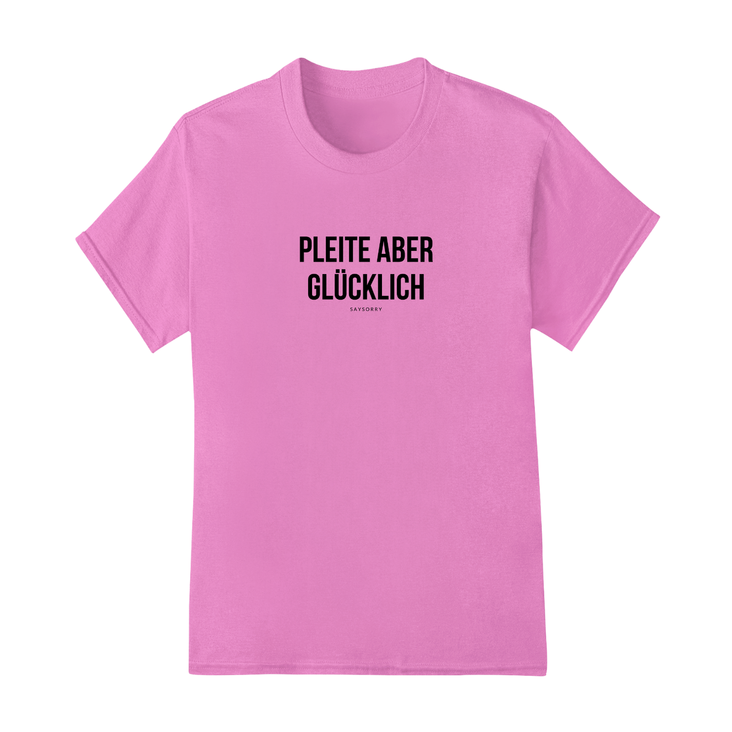 Everyday Damen Shirt »Pleite aber glücklich«