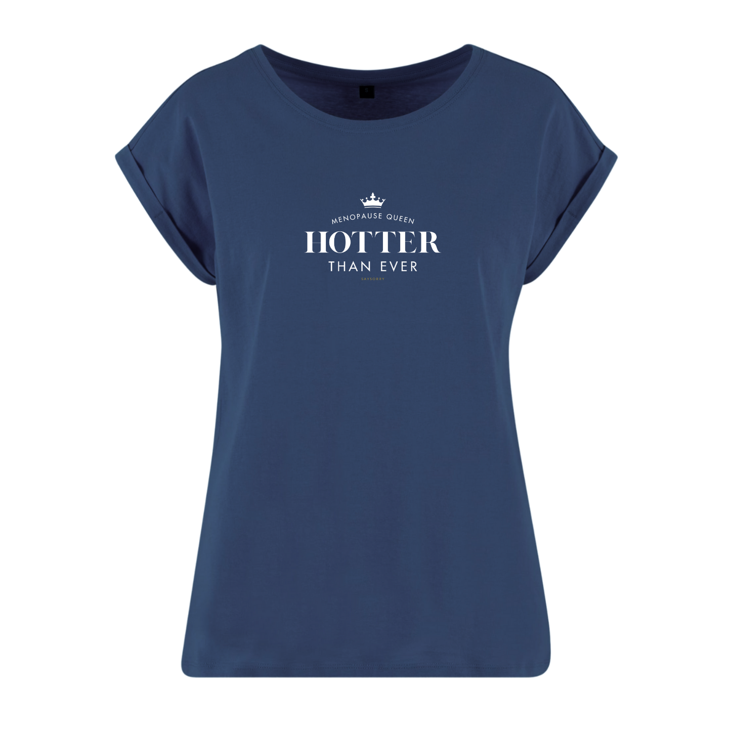 Organic Alle-Größen-Shirt »Menopause Queen Hotter than Ever«