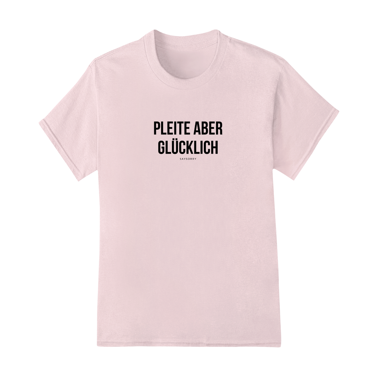 Everyday Damen Shirt »Pleite aber glücklich«