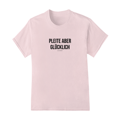 Everyday Damen Shirt »Pleite aber glücklich«
