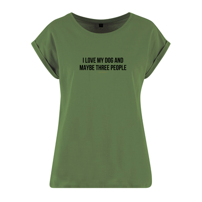 Organic Alle-Größen-Shirt »I love my Dog an maybe three People«