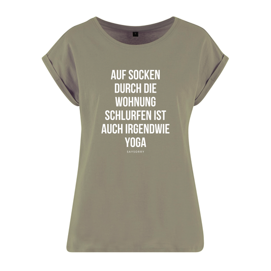 Organic Alle-Größen-Shirt »Auf Socken durch die Wohnung schlurfen ist auch irgendwie Yoga«