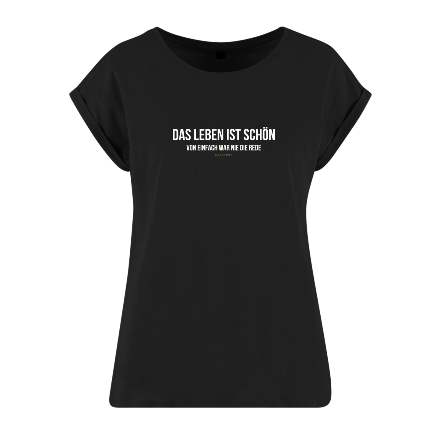 Organic Alle-Größen-Shirt »Das Leben ist schön. Von einfach war nie die Rede.«