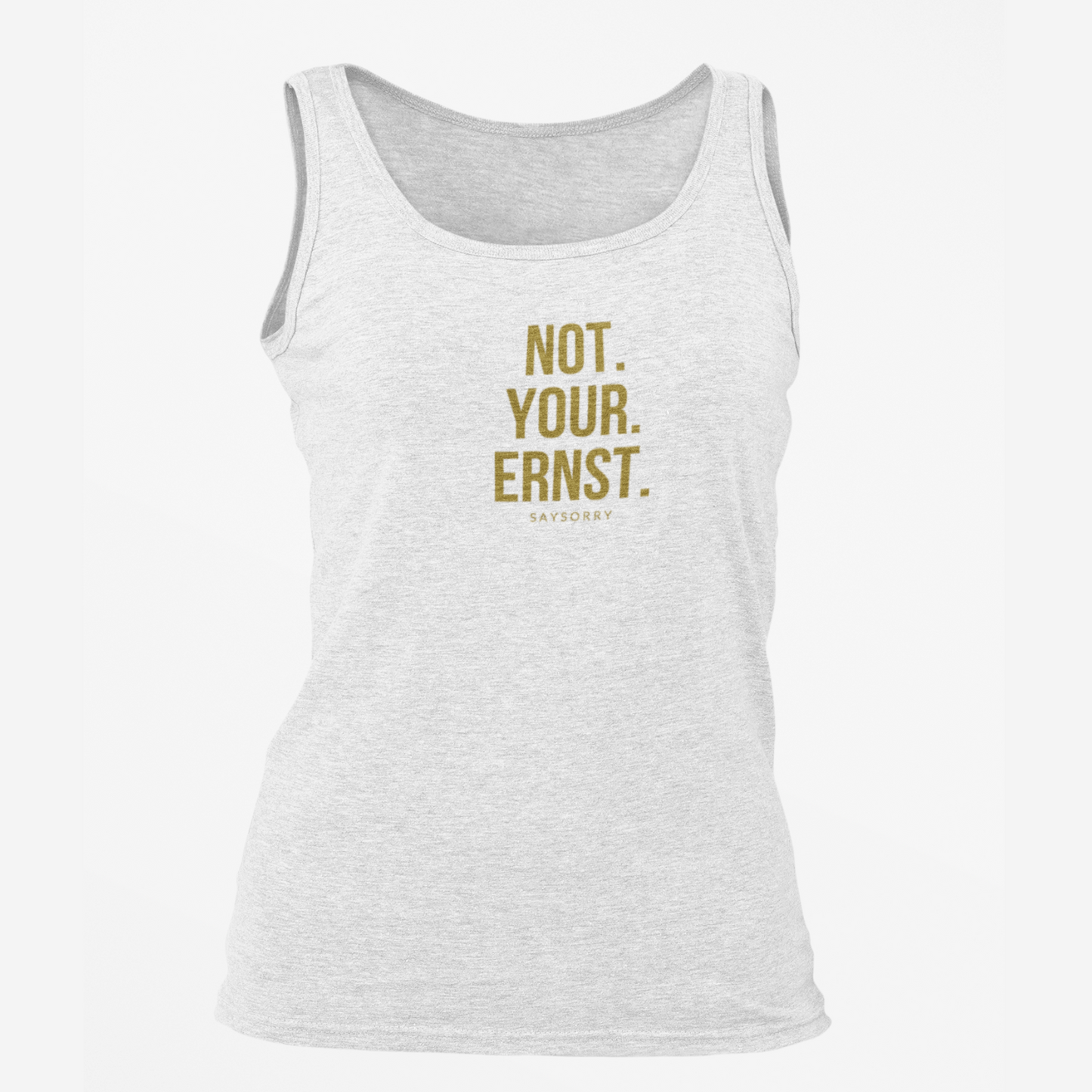 100% organic Damen Tank Top »Not. Your. Ernst.«