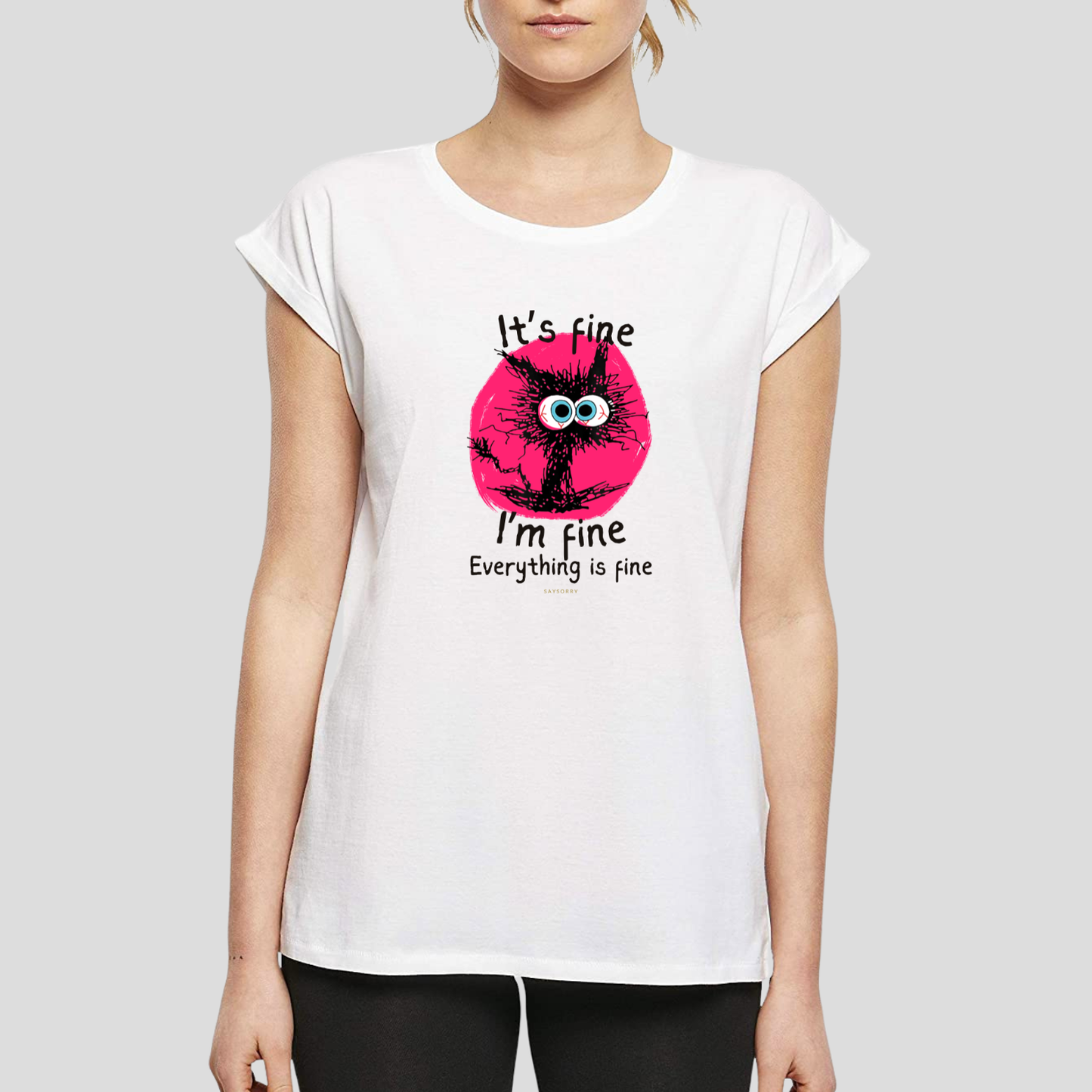 Organic Alle-Größen-Shirt »It’s fine, I’m fine, everything is fine«