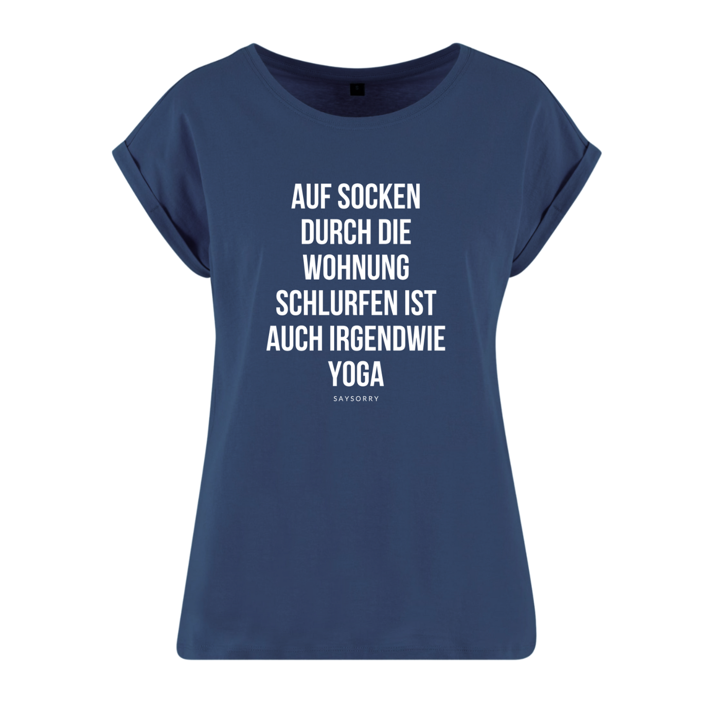 Organic Alle-Größen-Shirt »Auf Socken durch die Wohnung schlurfen ist auch irgendwie Yoga«